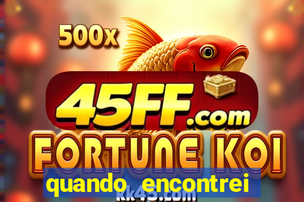 quando encontrei você filme completo dublado online